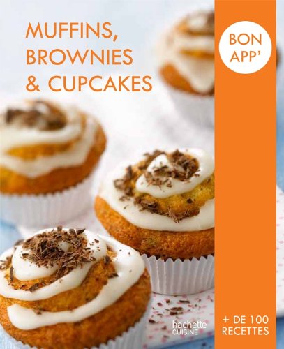 Muffins, Brownies and Cupcakes: Bon app'