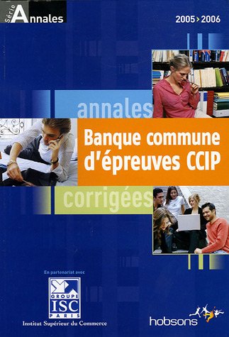Annales 2005 de la banque d'épreuves communes CCIP