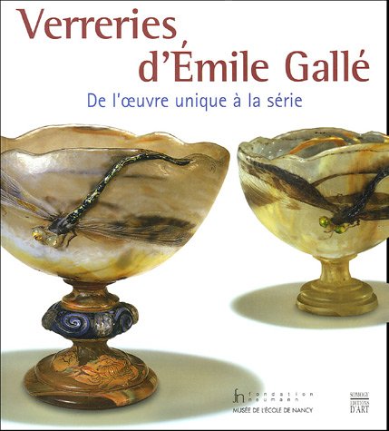 Verreries d'Emile Gallé: De l'oeuvre unique à la série