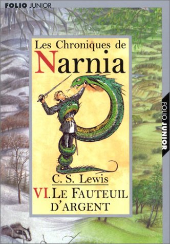 Les Chroniques de Narnia, tome 6 : Le Fauteuil d'argent