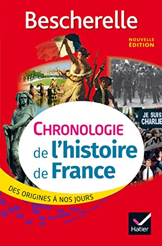 Bescherelle Chronologie de l'histoire de France: des origines à nos jours