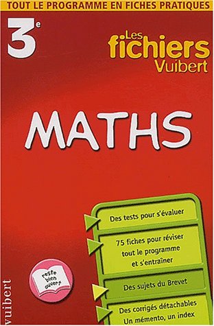 Les Fichiers Vuibert : Maths, 3e (Fiches)