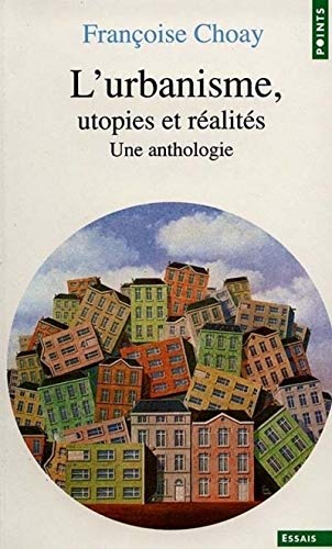 L'URBANISME. Utopies et réalités, une anthologie