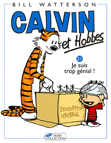 Calvin et Hobbes, tome 21 : Je suis trop génial