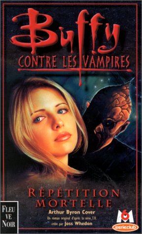 Buffy contre les vampires, tome 4 : Répétition mortelle