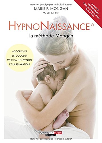 HypnoNaissance : la méthode Mongan