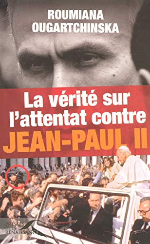 VERITE ATTENTAT CONT J PAUL II