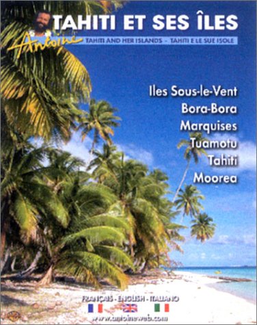 Antoine : Tahiti et ses îles