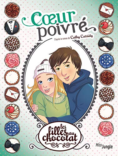 Les filles au chocolat - tome 9 Coeur poivré (9)