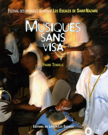 Musiques sans visa: Festival des musiques du monde, Les Escales de Saint-Nazaire