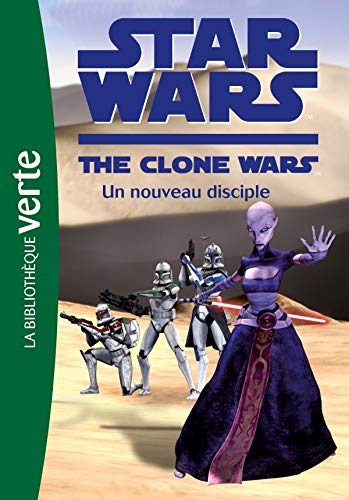 Star Wars Clone Wars 04 - Un nouveau disciple