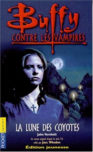Buffy contre les vampires, tome 3 : La lune des coyotes