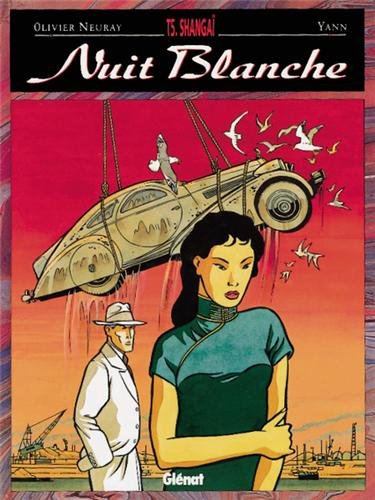 Nuit blanche, tome 5 : Shangaï