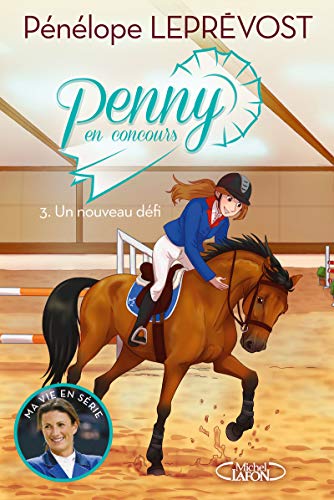 Penny en concours - tome 3 Un nouveau défi (3)