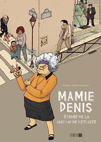 Mamie Denis: Évadée de la maison de retraite