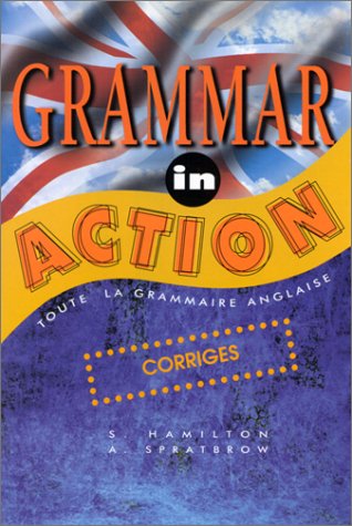 Grammar in action: Corrigés