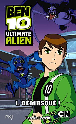 1. Ben 10 Ultimate Alien : Démasqué