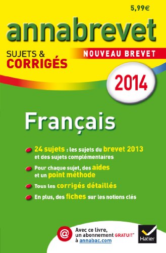 Annales Annabrevet 2014 Français: sujets et corrigés du brevet - 3e
