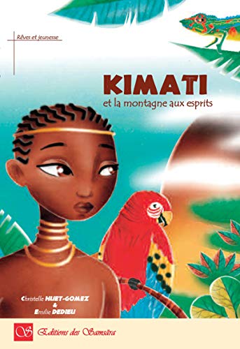 Kimati et la montagne aux esprits