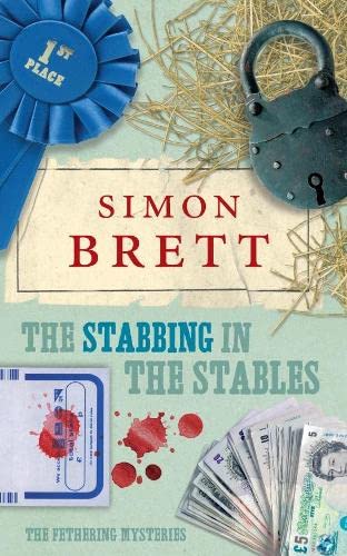 The Stabbing in the Stables: The Fethering Mysteries