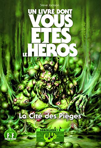 LA CITE DES PIEGES - UN LIVRE DONT VOUS ETES LE HEROS - SORCELLERIE ! 2