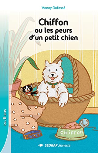 Chiffon ou les peurs d'un petit chien CE1/CE2 (Le roman )