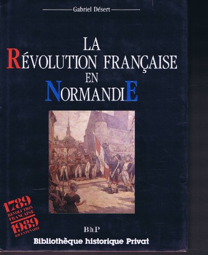 La Révolution française en Normandie, 1789-1800