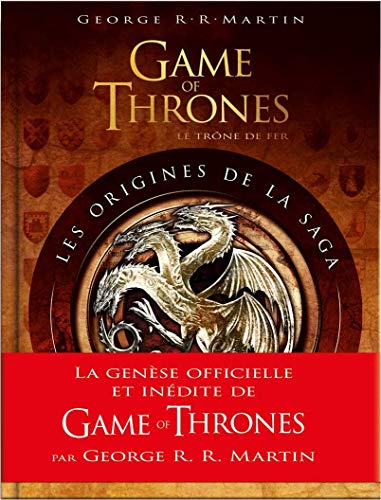 Game of Thrones, le Trône de fer : Les Origines de la saga