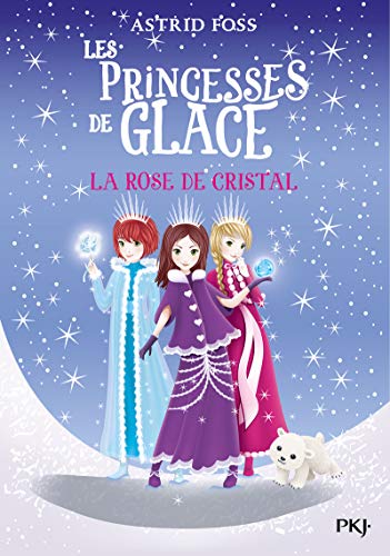 Les princesses de glace - tome 02 : La rose de cristal (2)