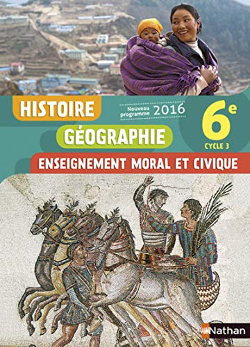 Histoire, Géographie, Enseignement Moral et Civique (EMC) 6e - Nouveau programme 2016