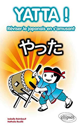 Yatta 80 Jeux pour Reviser Sa Grammaire & Son Vocabulaire de Base en Japonais