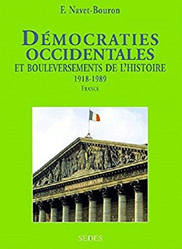Démocraties occidentales et bouleversements de l'Histoire, de 1918 à 1989, tome 1. La France