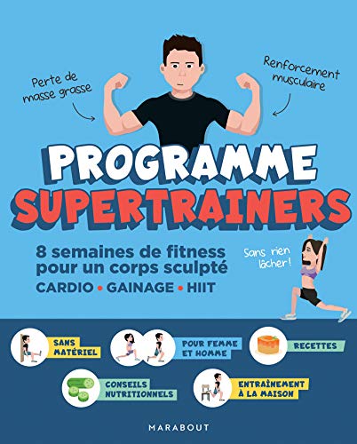 Programme Supertrainers: 8 semaines de fitness pour un corps sculpté CARDIO / GAINAGE / HIIT