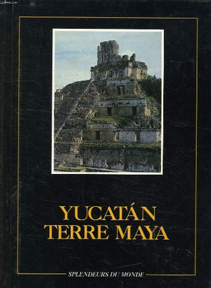 Yucatan, terre maya