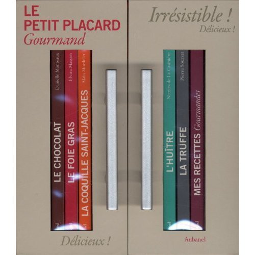 Le petit placard gourmand: Coffret 6 volumes : Le chocolat ; Le foie gras ; La coquille saint-jacques ; L'huître ; La truffe ; Mes recettes gourmandes