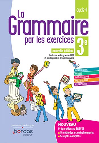 La Grammaire par les exercices 3e - Cahier d'exercices - Edition 2019