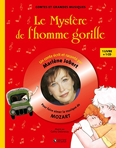 Le mystère de l'homme gorille: Livre CD - Pour faire aimer la musique de Mozart