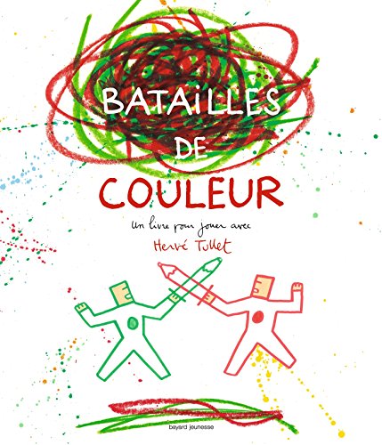 Batailles de couleurs: Un livre pour jouer avec Hervé Tullet