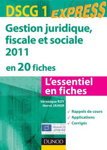 DSCG 1 : Gestion juridique, fiscale et sociale 2011 en 20 fiches
