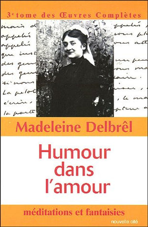 Humour dans l'amour - Méditations et fantaisies