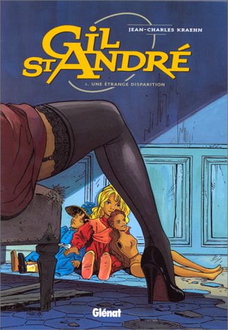 Gil St-André, tome 1 : Une étrange disparition