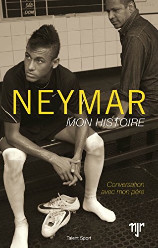 Neymar, Mon Histoire - Conversation avec Mon Père