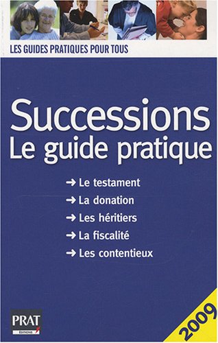 Successions 2009: Le guide pratique