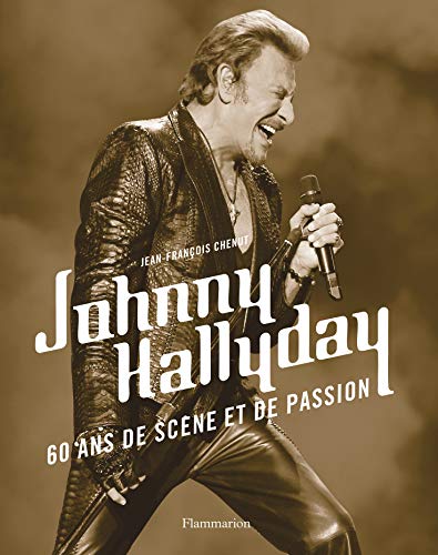 Johnny Hallyday: 60 ans de scène et de passion