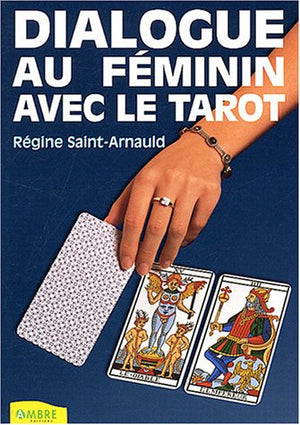 Dialogue au féminin avec le tarot