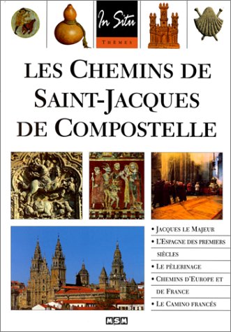 Les chemins de Saint-Jacques de Compostelle