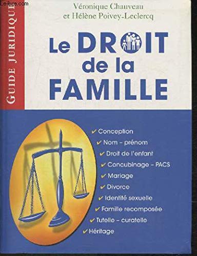 Le droit de la famille. Guide juridique