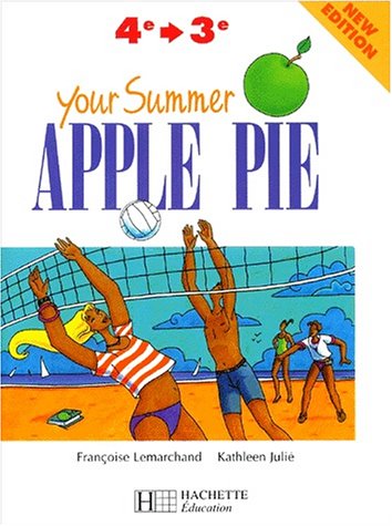 Your Summer Apple Pie, de la 4e à la 3e. Nouvelle édition 1999