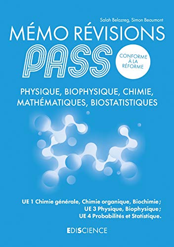 Mémo Révisions PASS: Physique, Biophysique, Chimie, Mathématiques, Biostatistiques