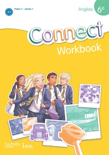Connect 6e / Palier 1 année 1 - Anglais - Workbook - Edition 2011